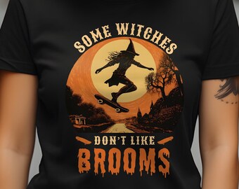 I Rather Skateboard, Witches Don't Like Brooms Skater Halloween Unisex T-Shirt Sweatshirt