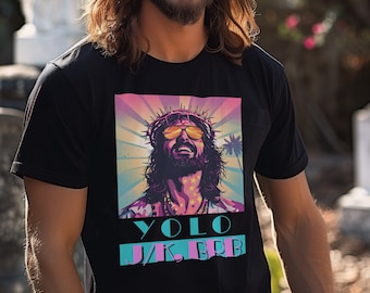 YOLO JK BRB Jesus påskdag uppståndelse kristna bibel unisex t-shirt