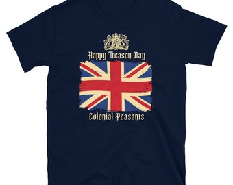 Happy Treason Colonial Peasants 4th of July Independence Day Short-Sleeve Unisex T-Shirt