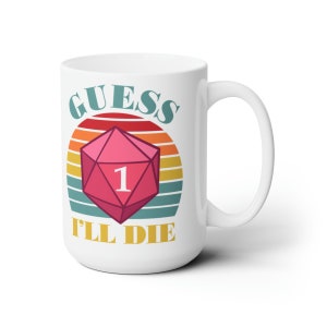 DnD-mugg, Gissa att jag kommer att dö rolig kaffemugg, Meme-mugg, Gamer-mugg, RPG-mugg, Dungeons and Dragons-mugg, D&D-mugg, D och D-present, D20-mugg 15 fluid ounce