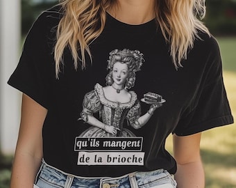 Marie Antoinette drottning av Frankrike Låt dem äta tårta unisex t-shirt