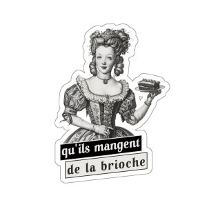 Marie Antoinette Queen of France Let Them Eat Cake Kiss-Cut Stickers