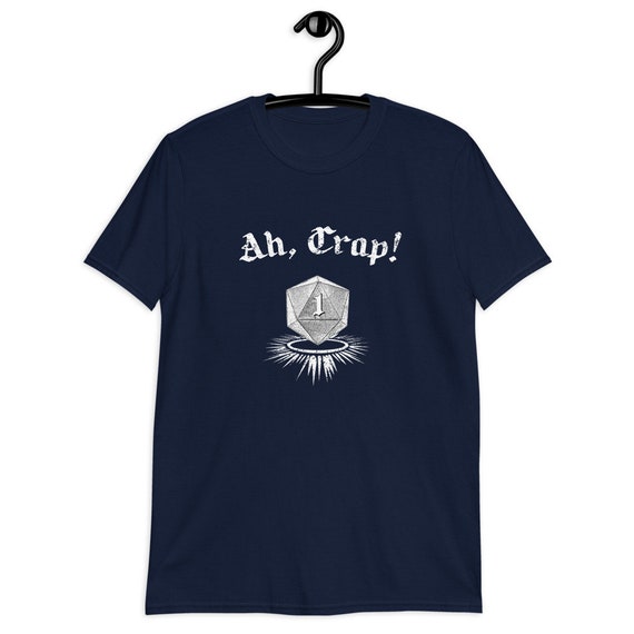 Well, Crap 20 Sided Dice Dm Table Top Role Playing Tshirt Well, Crap 20 Sided Dice Dm Table Top Role Playing Tshirt