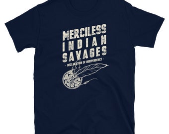 May include: Navy blue t-shirt with white text that reads "Merciless Indian Savages - Declaration of Independence -" and a graphic of a feather and a wheel.