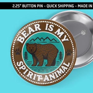 Bear Is My Spirit Animal Button Pin | Fun Wildlife Keychain & Bottle Opener Gift