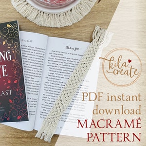 May include: A close-up of a beige macrame bookmark with a tassel. The bookmark is laying on top of an open book with the title "Chasing Neve" by K.A. Last. The image also includes a logo for "kila create" and the text "PDF instant download MACRAMÉ PATTERN".