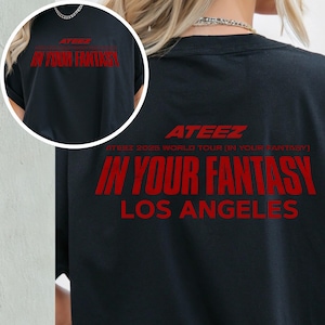 In Your Fantasy World Tour Ateez Los Angeles Unofficial Unisex T Shirt, Ateez Fans, Gift For Atiny, In Your Fantasy World Tour, Comfy Tshirt