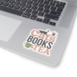 Cats Books Tea Sticker, Book Lover, Cat Lover, Tea Lover, Gift For Her, Gift For Book Lover, Bookish Sticker, Laptop Sticker