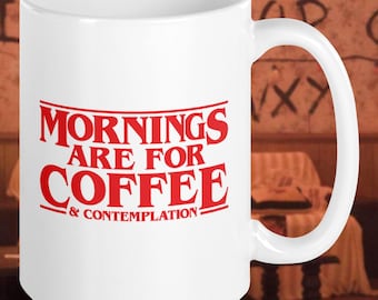 Le mattine sono per il caffè e la contemplazione - Tazza (bianca) - Jim Hopper - Parodia