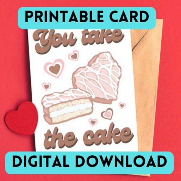 PRINTABLE 5x7" You Take the Cake Heart Snack Cake Valentine's Day Card