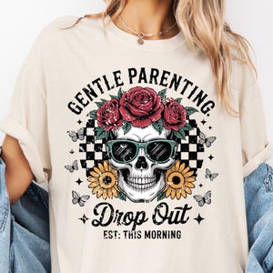 Gentle Parenting Drop Out Png, Retro Skull Mom Png, Mom Shirt, Mom Gifts, Trendy Mom Skeleton Design, Retro Motherhood Sublimation