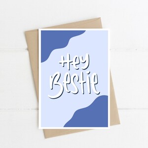 Hey Bestie | Funny Greeting Card | Birthday Best Friend Card