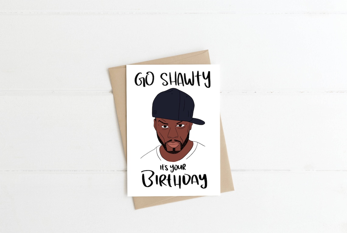 50 Cent Happy Birthday Greeting Card Birthday Card Song Lyrics Go Shawty It