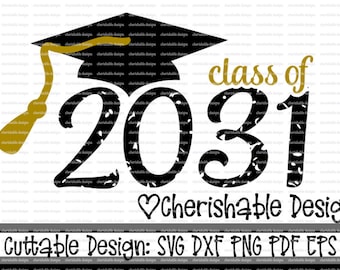 Class of 2031 svg, 2031 svg, Distressed Class of svg, Last day of School svg, Graduation svg,Graduation Hat svg, Cricut instant download