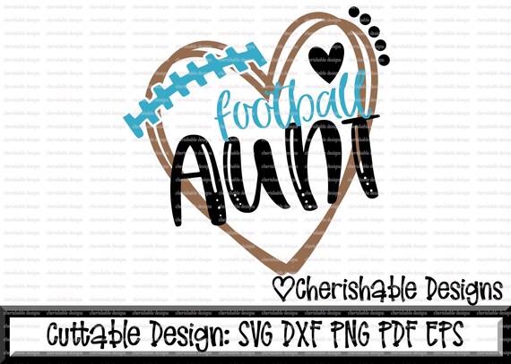 Football Svg Football Aunt Svg Football Cutting File Heart Etsy