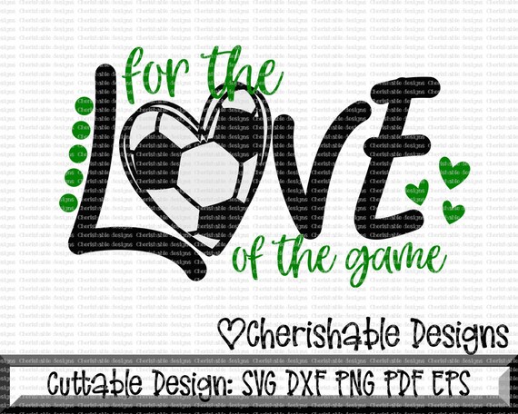 Soccer Svg For The Love Of The Game Svg Soccer Mom Svg Etsy
