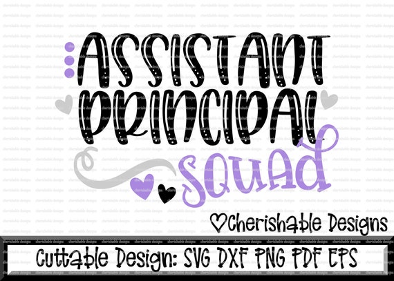 Assistant Principal Squad Svg School Svg Teacher Svg Last Etsy