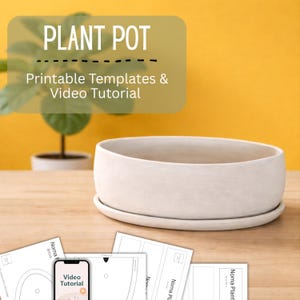May include: A light-colored, round plant pot with a matching saucer. The image includes the text "PLANT POT Printable Templates & Video Tutorial". Several printed templates and a smartphone with a video tutorial are also visible.