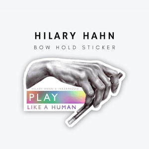 Sticker: Hilary Hahn (Play Like a Human) Bow Hold