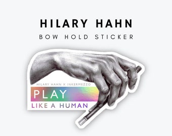 Pegatina: Hilary Hahn (Play Like a Human) Bow Hold