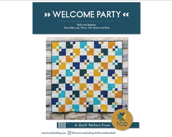 Welcome Party Quilt Pattern PDF Download - Beginner Friendly, Easy and Fast Sewing in Baby, Lap, Throw, Twin, Queen, and King sizes.