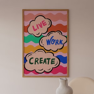 Live Work Erstellen Poster: Farbenfrohe motivierende Typografie-Kunst (Digitaler Download)