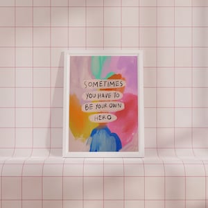 Plakat „Bądź swoim własnym bohaterem” | Typografia cytatów motywacyjnych | Kolorowa sztuka ścienna | Kolorowe napisy ręczne | Do druku cyfrowego