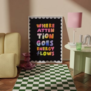 Where Attention Goes Energy Flows Poster | Colorful Wall Art Quotes | Motivational Quote Print | Printable Digital