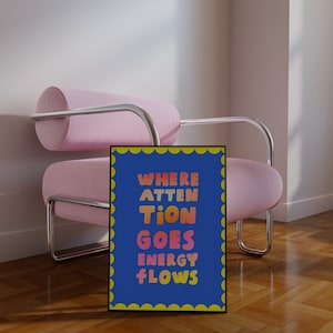 Where Attention Goes Energy Flows Poster | Colorful Wall Art Quotes | Motivational Quote Print | Printable Digital