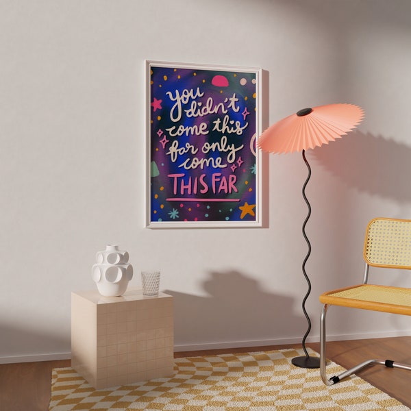 Motivational Quotes Typography | Colorful Wall Art | Colorful Hand Lettering | Printable Digital | Space Galaxy Vibes Quote Poster