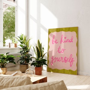 Be Kind To Yourself Poster | Motivational Quotes Typography | Colorful Wall Art | Pink Self Love Print | Printable Digital