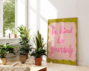 Be Kind To Yourself Poster | Motivational Quotes Typography | Colorful Wall Art | Pink Self Love Print | Printable Digital
