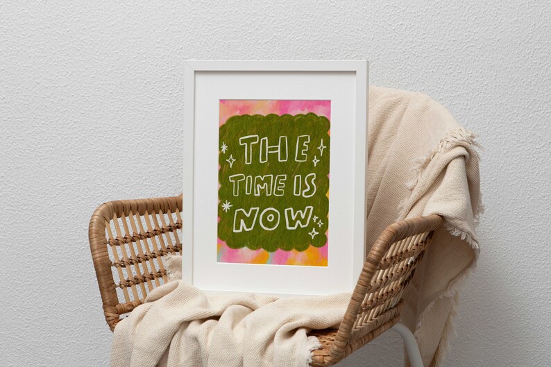 The Time Is Now Poster Motivational Quotes Typography Colorful Wall Art Pink Self Love Print Printable Digital image 9