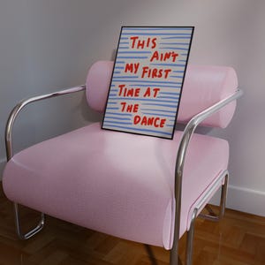 Pôster "Esta Não é Minha Primeira Vez no Baile" | Impressão de Arte Colorida e Atrevida | Arte Colorida para Parede de Escritório | Decoração de Parede de Escritório | Impressão Digital