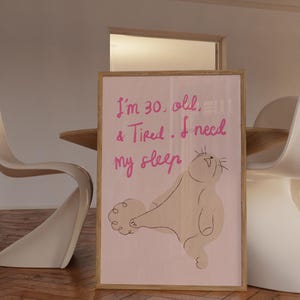 Old and Sleepy Quotes Poster | Humor Cat Wall Art | Motivational Quotes Typography | Colorful Wall Art | Self Love Print | Printable Digital