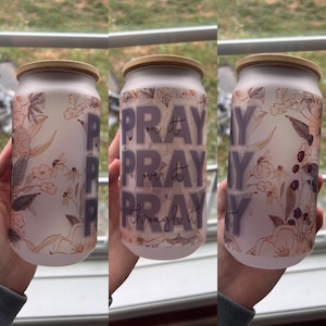 Pray On It Glass Cup