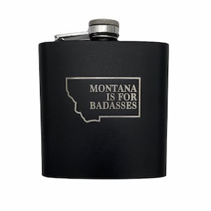 Montana is for Badasses flask