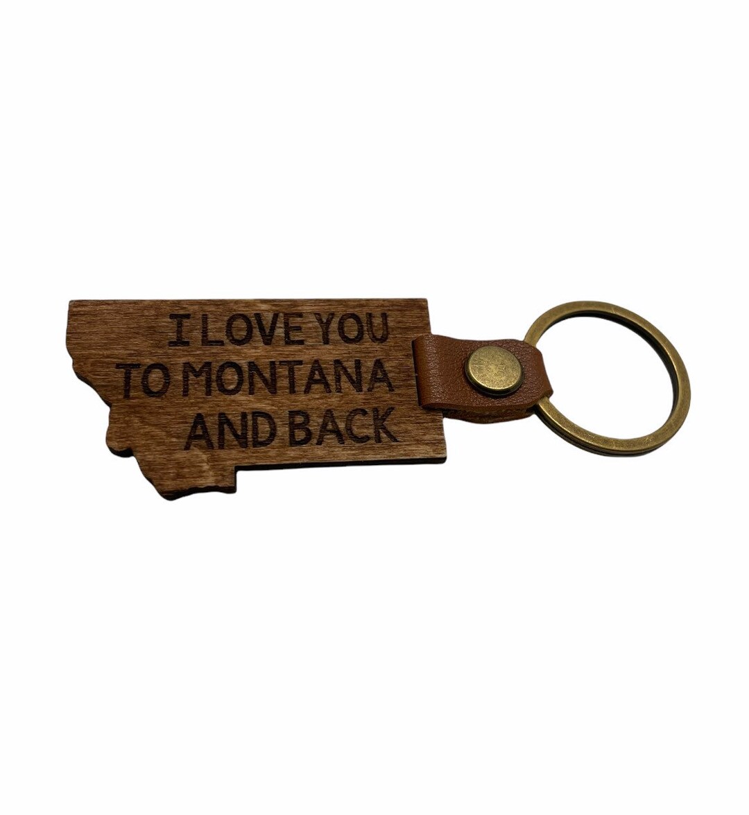 I Love You to Montana and Back Montana Keychain Gift Souvenir MT Etsy