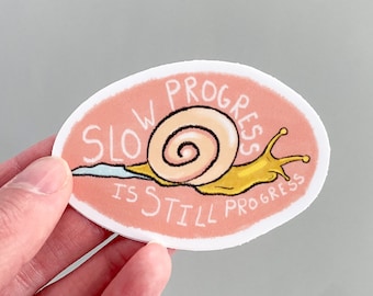 Motivational Sticker for Laptop or Waterbottle | “Slow progress is still progress” vinyl sticker | Encouraging Sticker | Snail Sticker