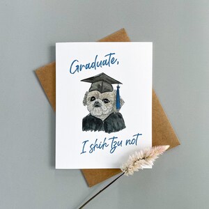 Tarjeta de graduación divertida "I Shih tzu Not" / Tarjeta de graduación divertida / Tarjeta de graduación para amantes de los perros