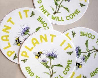 Plant It and They Will Come Sticker: Bee Sticker