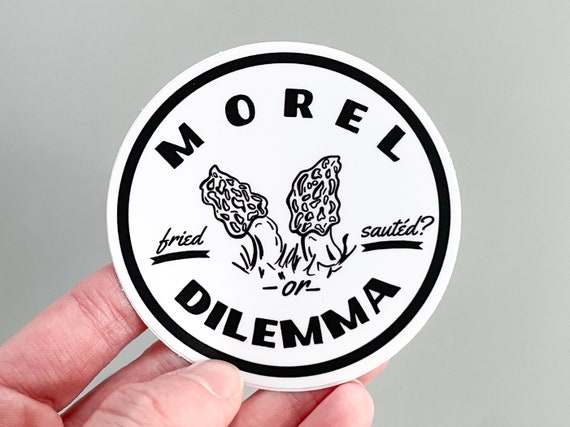 Morel Dilemma Sticker: Funny Mushroom Hunter Gift
