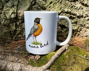 Mama Bird Ceramic 11 oz Mug | Robin Mug | Mother’s Day Gift | Mama Bird Mug | Microwave Safe Mug | Mother’s Day Mug | Gift for Mom
