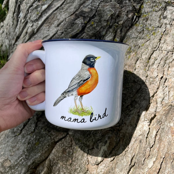 13 oz "Mama Bird" Ceramic Camping Mug | Robin Mug | Mother’s Day Gift | Mama Bird Mug | Microwave Safe Mug | Mother’s Day Mug