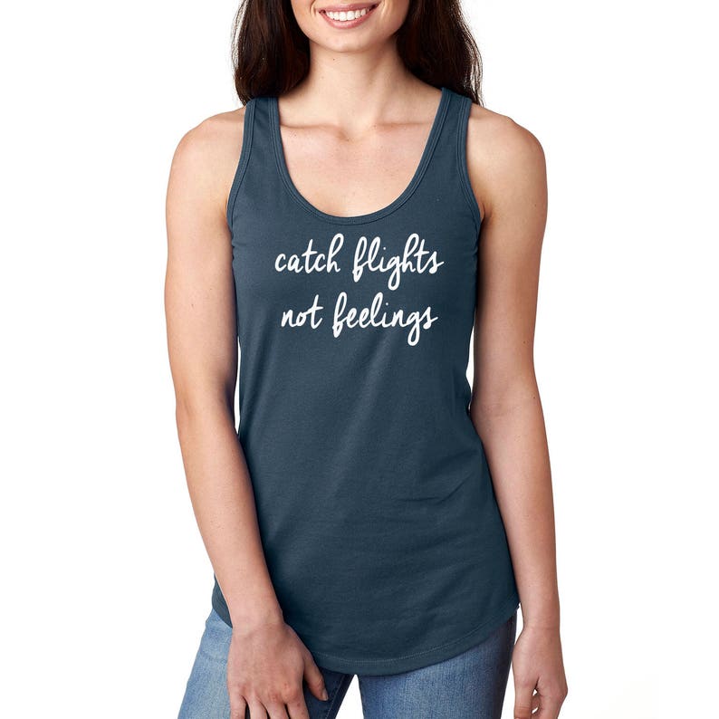 Catch Flights Not Feelings Women's Tank Top / T-shirt - Etsy