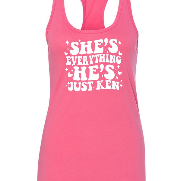 She's Everything He's Just Ken Women's Tank Top / T-Shirt