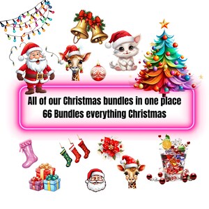 May include: A colorful Christmas tree with ornaments and a star on top. There are also images of Santa Claus, a giraffe, a cat, a Christmas stocking, a poinsettia, a glass of red drink, and a gift box. The text reads "All of our Christmas bundles in one place 66 Bundles everything Christmas".