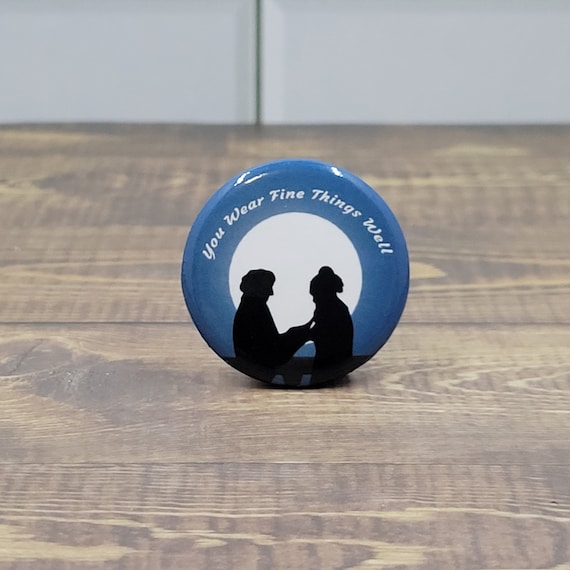 You Wear Fine Things Our Flag Means Death inspired Pin