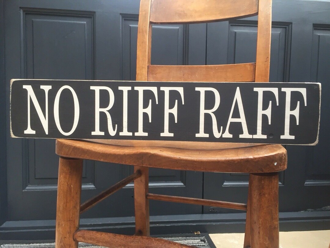 No Riff Raff Sign Wooden Signs Vintage Man Cave Pub Shabby Plaques ...