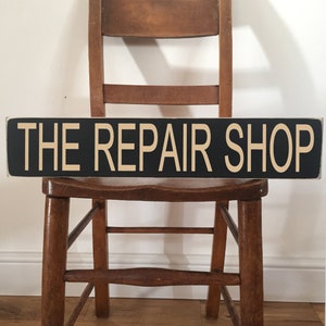 THE REPAIR SHOP wooden Sign plaque workshop man cave vintage home gift garage hand painted rustic gift.